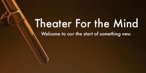 Theater for the Mind