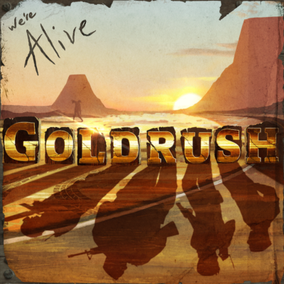 We're Alive: Goldrush