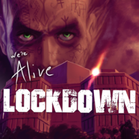 We're Alive: Lockdown